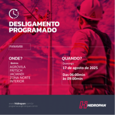 HIDROPAN - Aviso de Desligamento Programado - 17/08/25 - 06:00 / 09:00 em Panambi